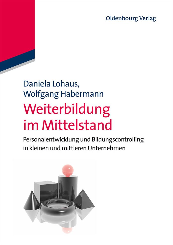 Weiterbildung im Mittelstand: Personalentwicklung und Bildungscontrolling in kleinen und mittleren Unternehmen