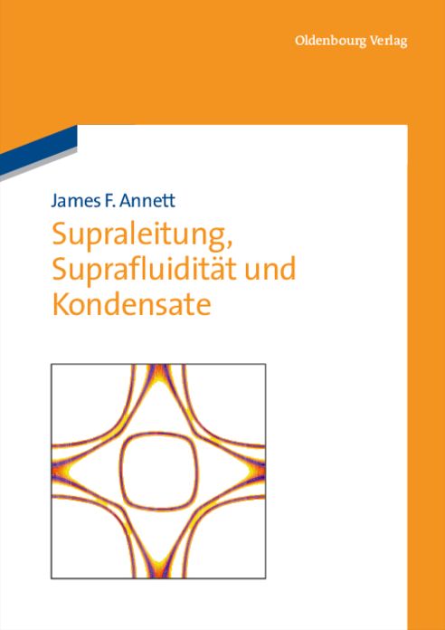 Supraleitung, Suprafluiditat und Kondensate