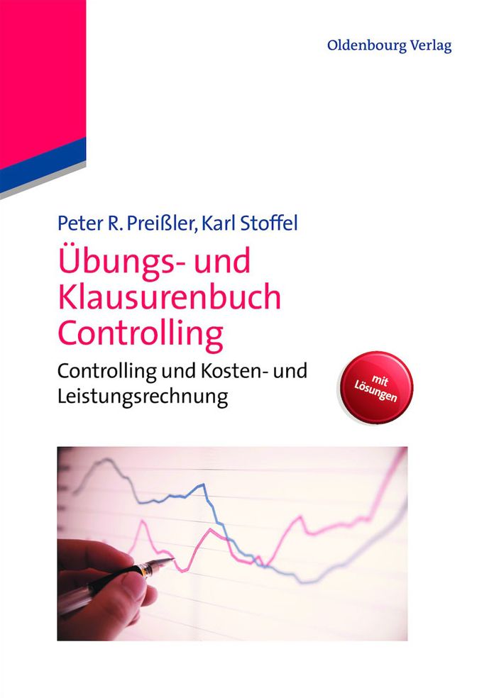 Ubungs- und Klausurenbuch Controlling: Controlling und Kosten- und Leistungsrechnung