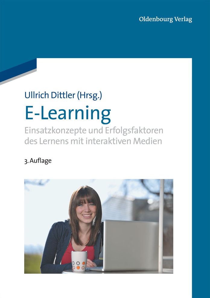 E-Learning: Einsatzkonzepte und Erfolgsfaktoren des Lernens mit interaktiven Medien