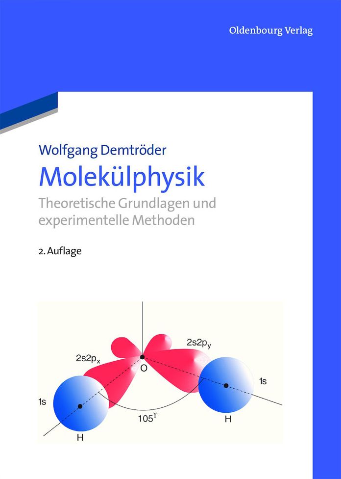 Molek?lphysik: Theoretische Grundlagen und experimentelle Methoden