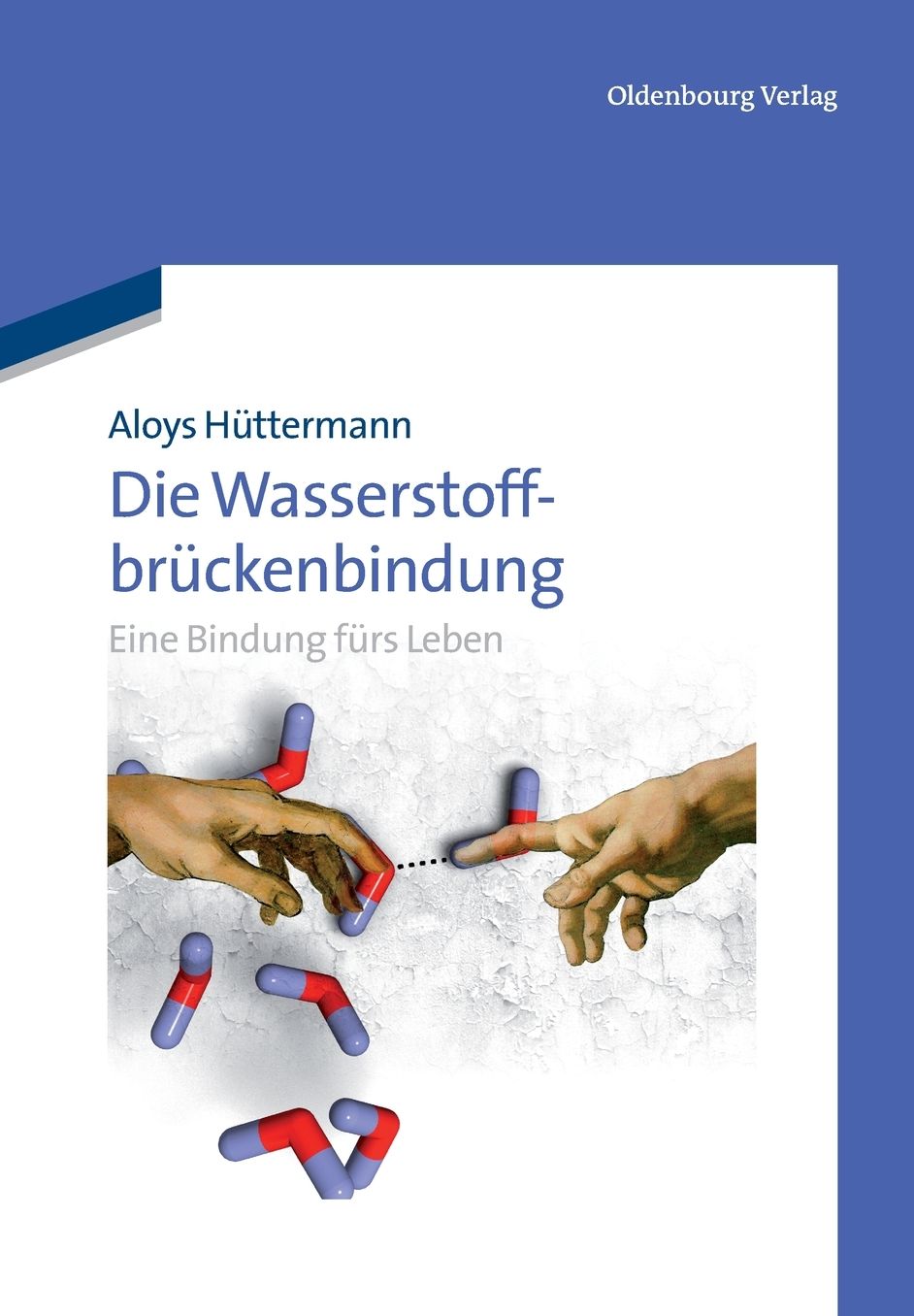 Die Wasserstoffbruckenbindung: Eine Bindung furs Leben