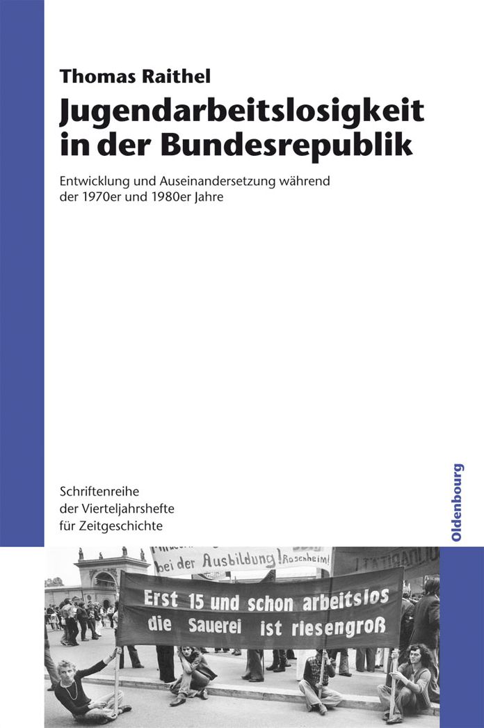 Jugendarbeitslosigkeit in der Bundesrepublik: Entwicklung und Auseinandersetzung wahrend der 1970er und 1980er Jahre