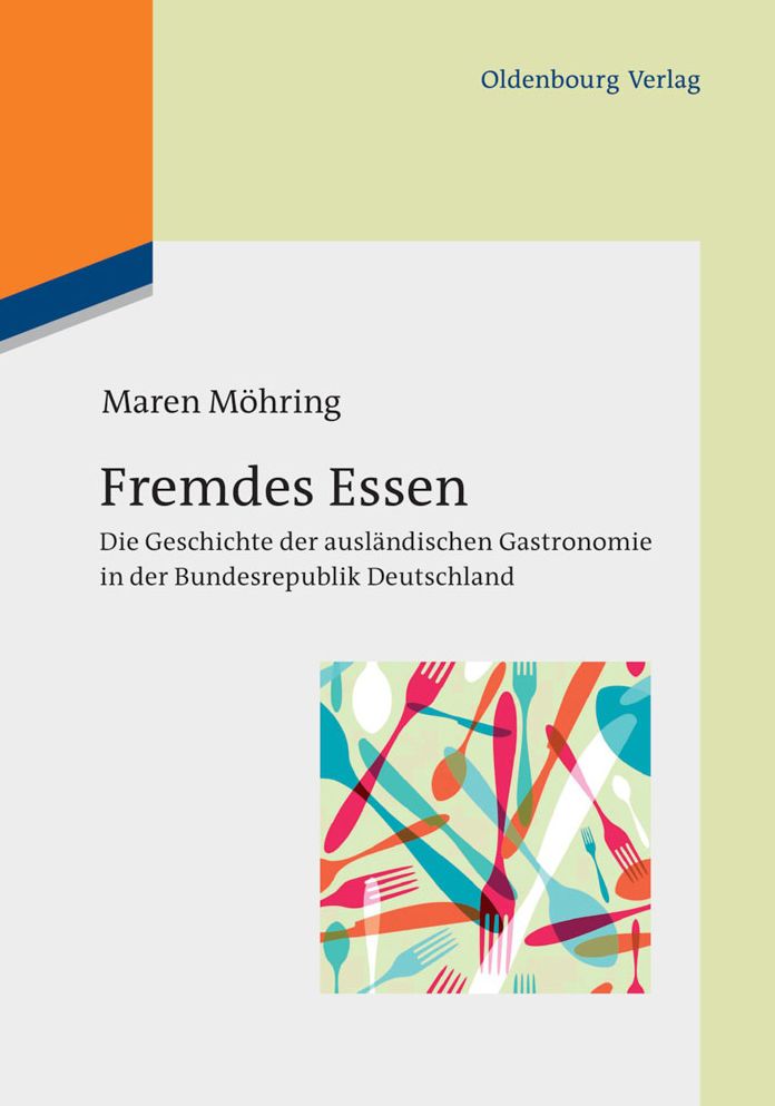 Fremdes Essen: Die Geschichte der ausl?ndischen Gastronomie in der Bundesrepublik Deutschland