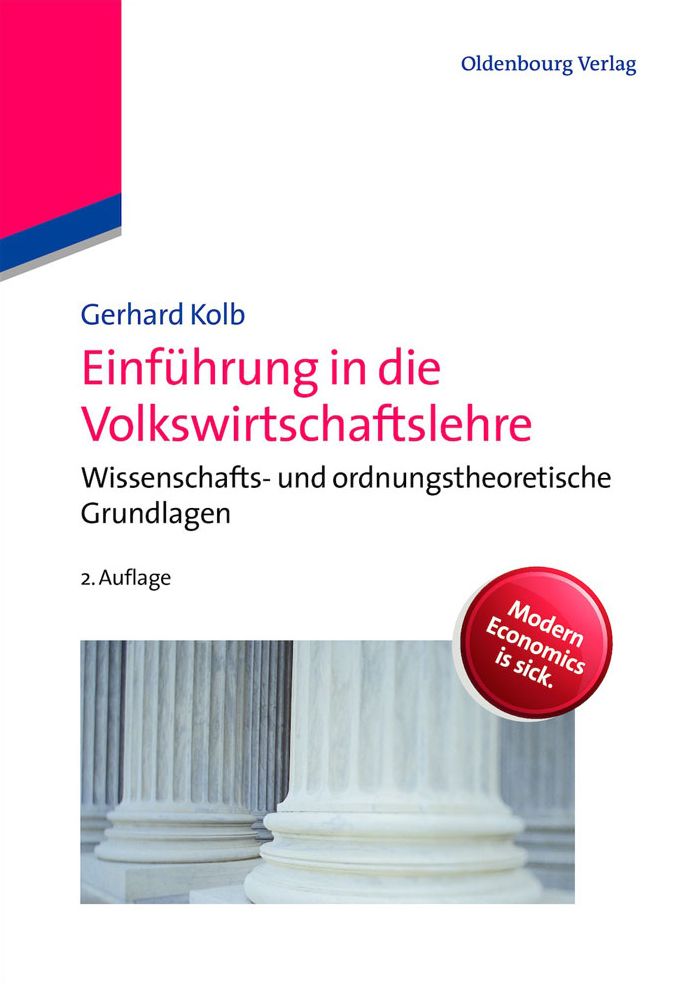 Einfuhrung in die Volkswirtschaftslehre: Wissenschafts- und ordnungstheoretische Grundlagen