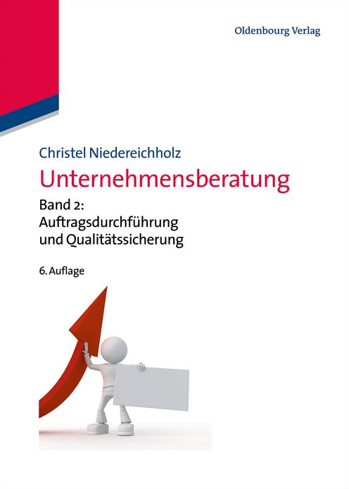 Unternehmensberatung: Band 2: Auftragsdurchfuhrung und Qualitatssicherung
