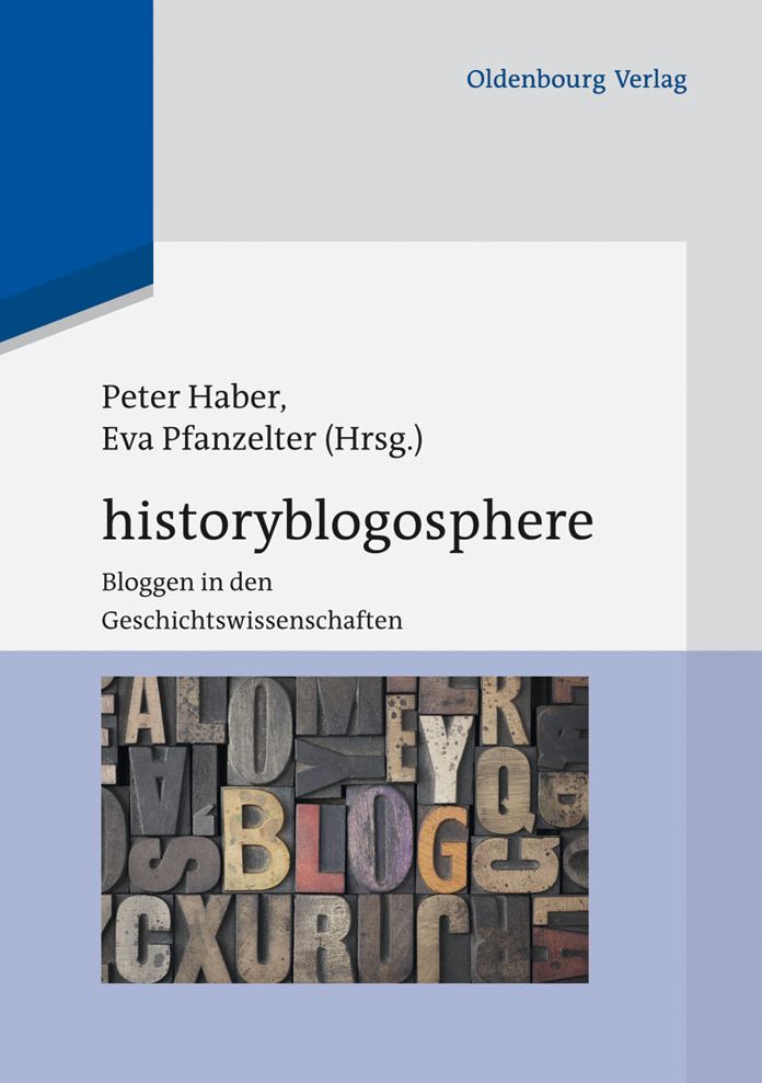 Historyblogosphere: Bloggen in den Geschichtswissenschaften
