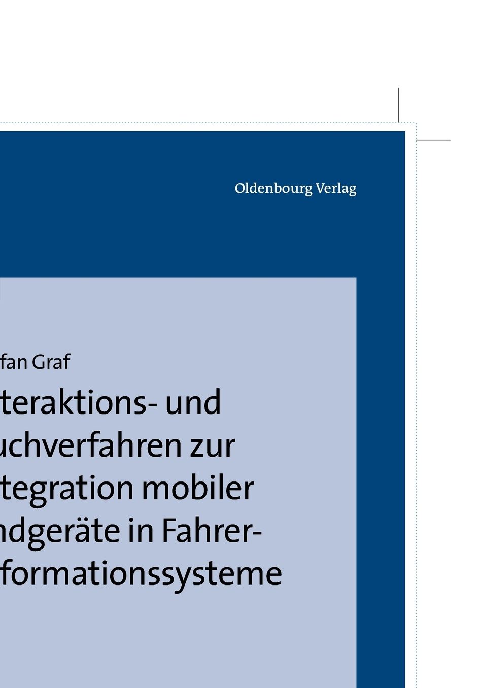 Interaktions- und Suchverfahren zur Integration mobiler Endgerate in Fahrerinformationssysteme