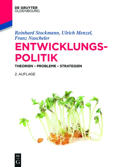 Entwicklungspolitik: Theorien - Probleme - Strategien