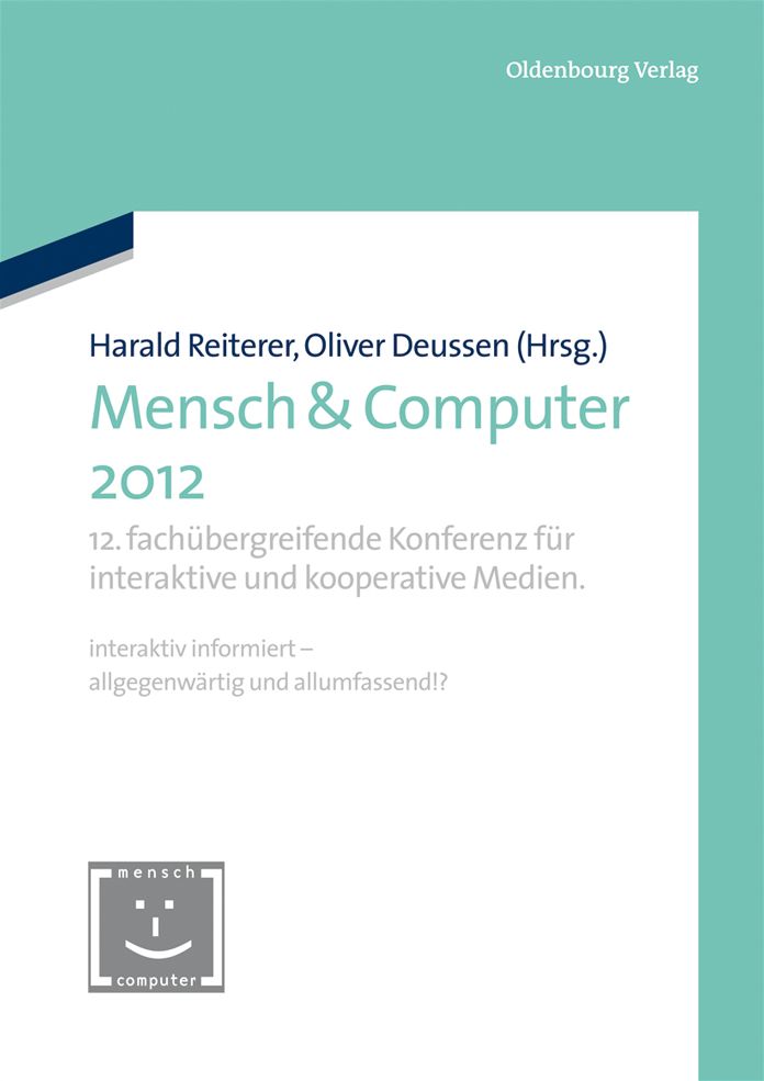Mensch & Computer 2012: 12. fachubergreifende Konferenz fur interaktive und kooperative Medien.