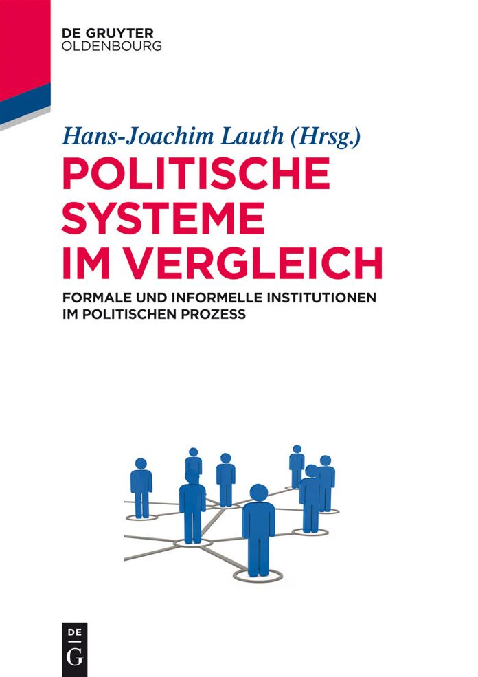 Politische Systeme im Vergleich: Formale und informelle Institutionen im politischen Prozess