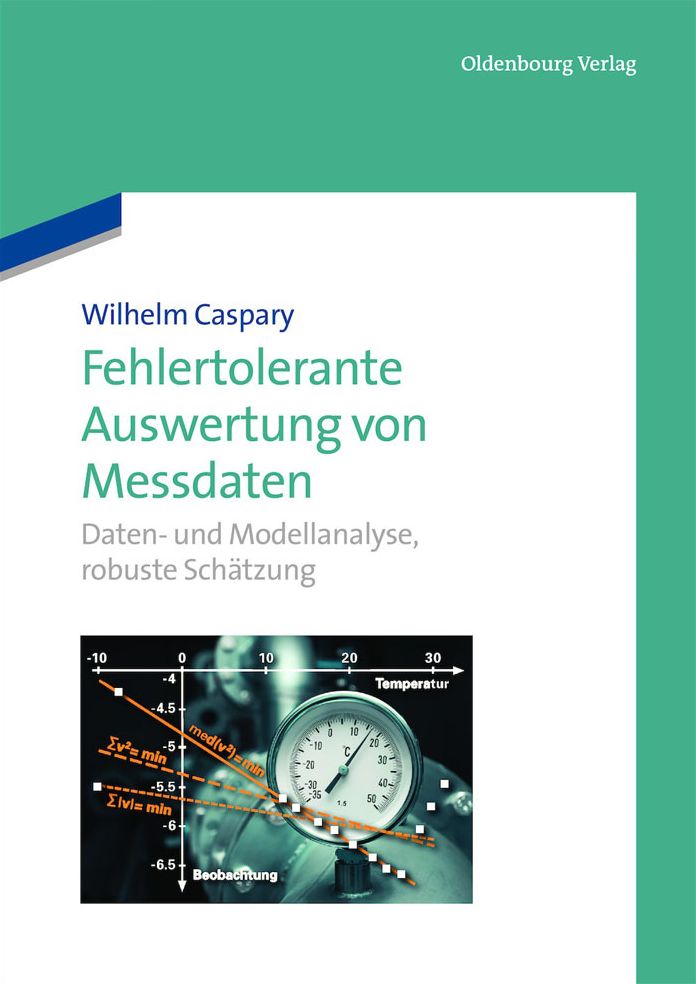 Fehlertolerante Auswertung von Messdaten: Daten- und Modellanalyse, robuste Sch?tzung