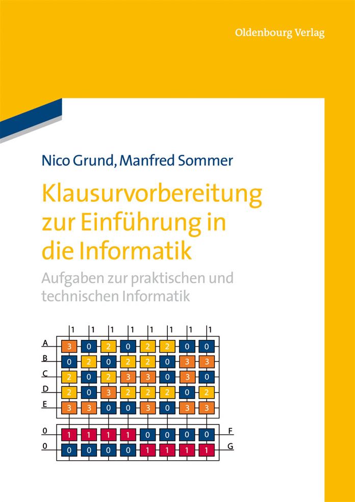 Klausurvorbereitung zur Einfuhrung in die Informatik: Aufgaben zur praktischen und technischen Informatik