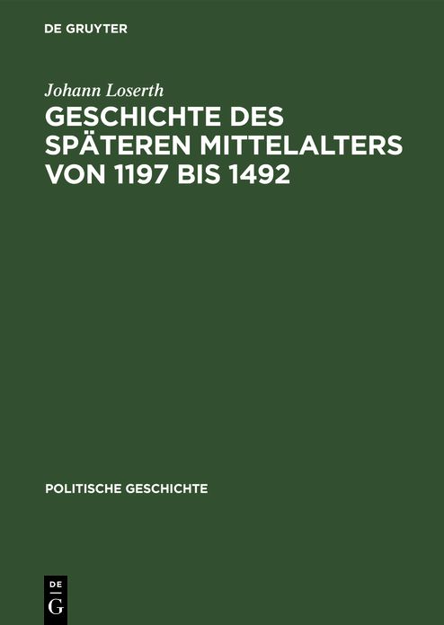 Geschichte des spï¿½teren Mittelalters von 1197 bis 1492