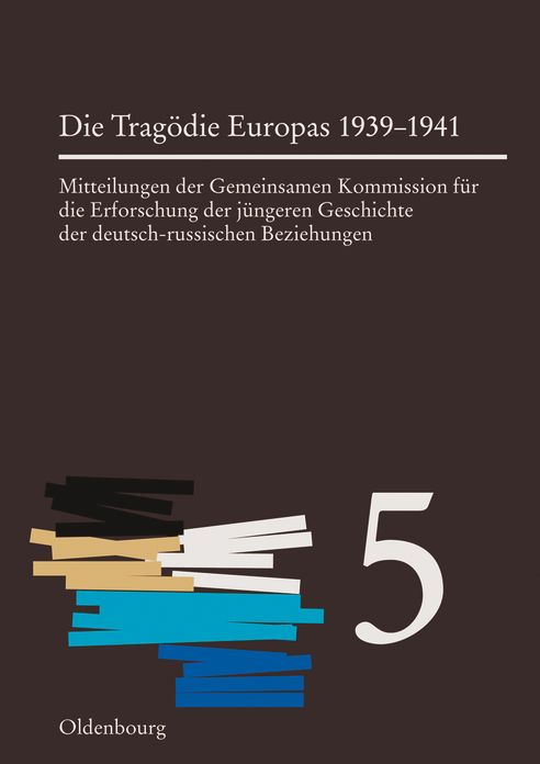 Die Tragodie Europas: Von der Krise des Jahres 1939 bis zum Angriff des nationalsozialistischen Deutschland auf die Sowjetunion