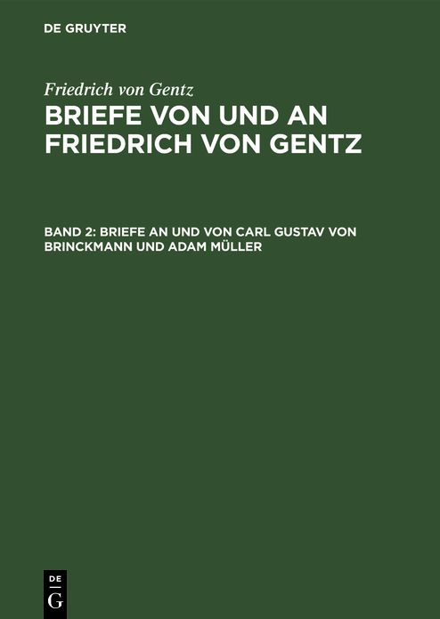 Briefe an und von Carl Gustav von Brinckmann und Adam Mï¿½ller