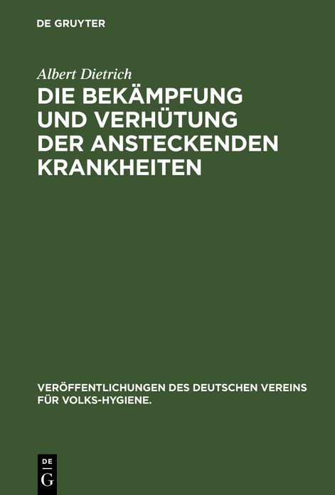 Die Bekampfung und Verhutung der ansteckenden Krankheiten