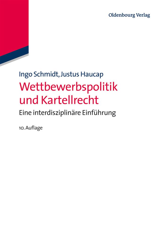 Wettbewerbspolitik und Kartellrecht: Eine interdisziplinare Einfuhrung