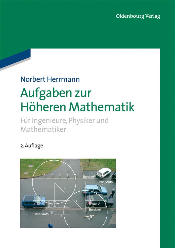 Aufgaben zur Hoheren Mathematik: Fur Ingenieure, Physiker und Mathematiker