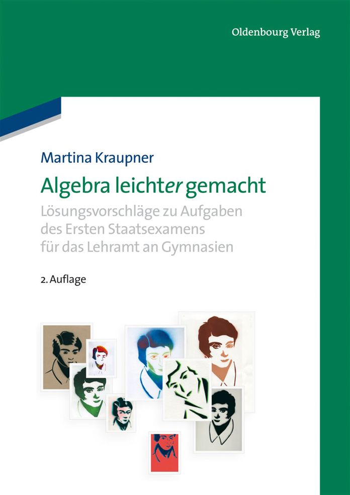 Algebra leicht(er) gemacht: Losungsvorschlage zu Aufgaben des Ersten Staatsexamens fur das Lehramt an Gymnasien