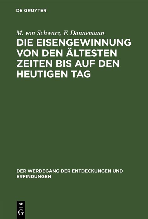 Die Eisengewinnung von den ï¿½ltesten Zeiten bis auf den heutigen Tag