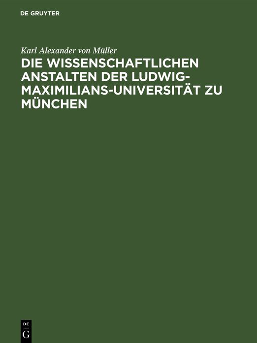 Die wissenschaftlichen Anstalten der Ludwig-Maximilians-Universitï¿½t zu Mï¿½nchen
