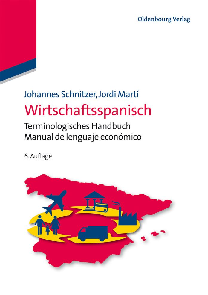 Wirtschaftsspanisch: Terminologisches Handbuch - Manual de Lenguaje Economico