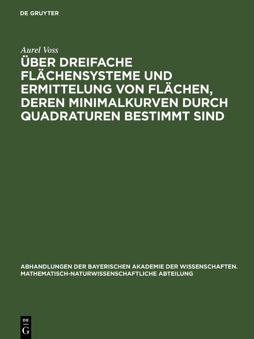 ï¿½ber dreifache Flï¿½chensysteme und Ermittelung von Flï¿½chen, deren Minimalkurven durch Quadraturen bestimmt sind