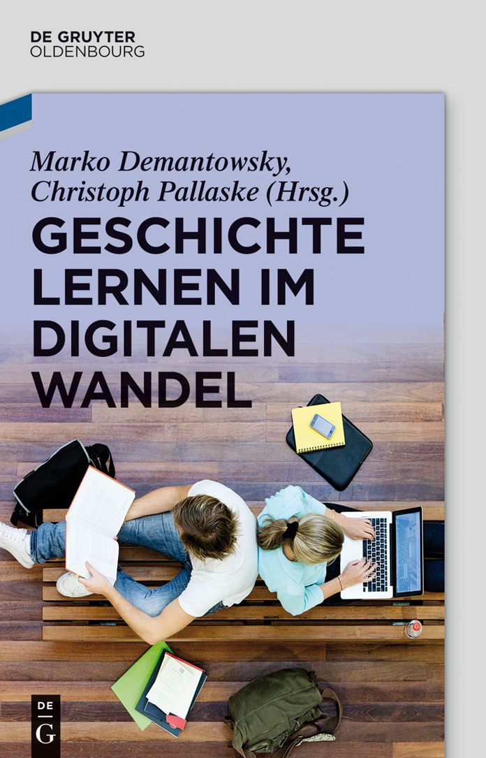 Geschichte lernen im digitalen Wandel
