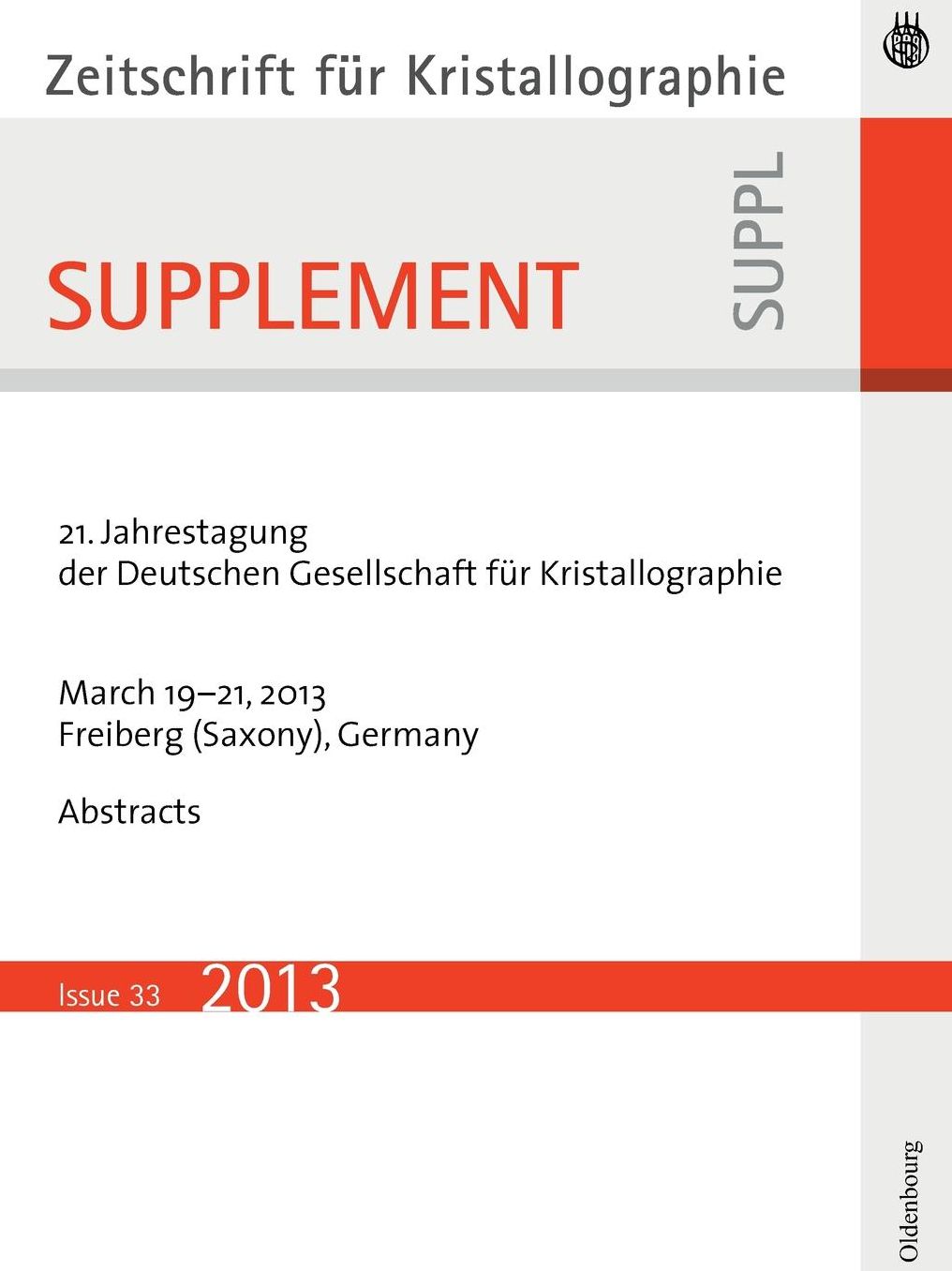 21. Jahrestagung der Deutschen Gesellschaft fur Kristallographie; March 2013, Freiberg, Germany