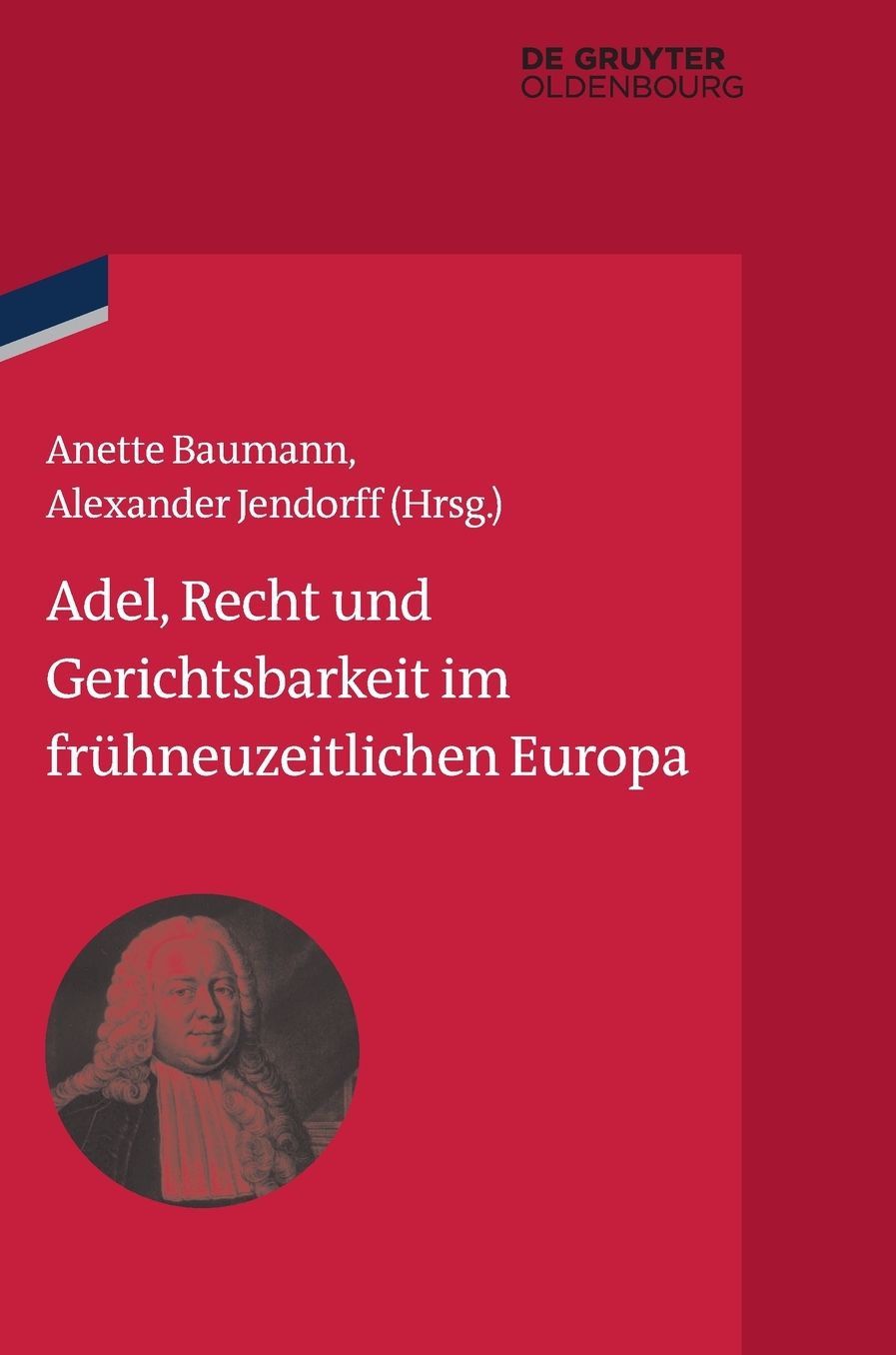 Adel, Recht und Gerichtsbarkeit im fruhneuzeitlichen Europa