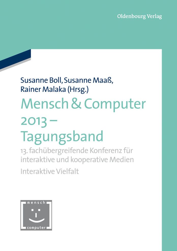 Mensch & Computer 2013 - Tagungsband: 13. fachubergreifende Konferenz fur interaktive und kooperative Medien