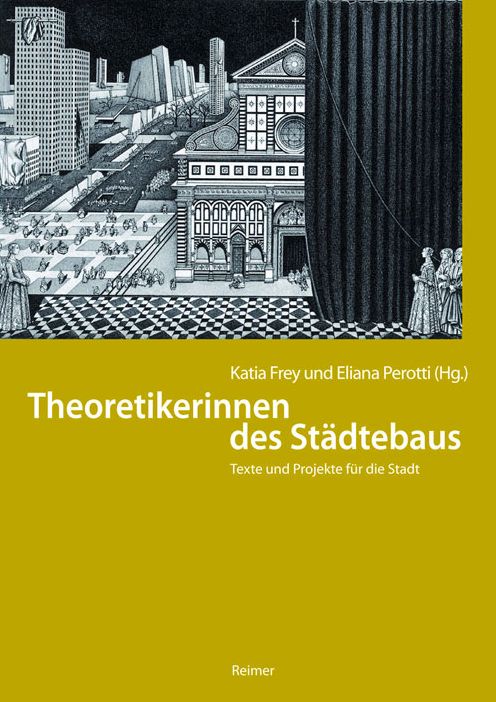The City of Women: Urban Concepts, Projects and Realizations (19th-21st Century)