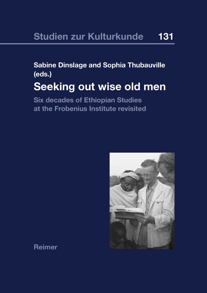 Seeking out Wise Old Men: Six Decades of Ethiopian Studies at the Frobenius Institute Revisited