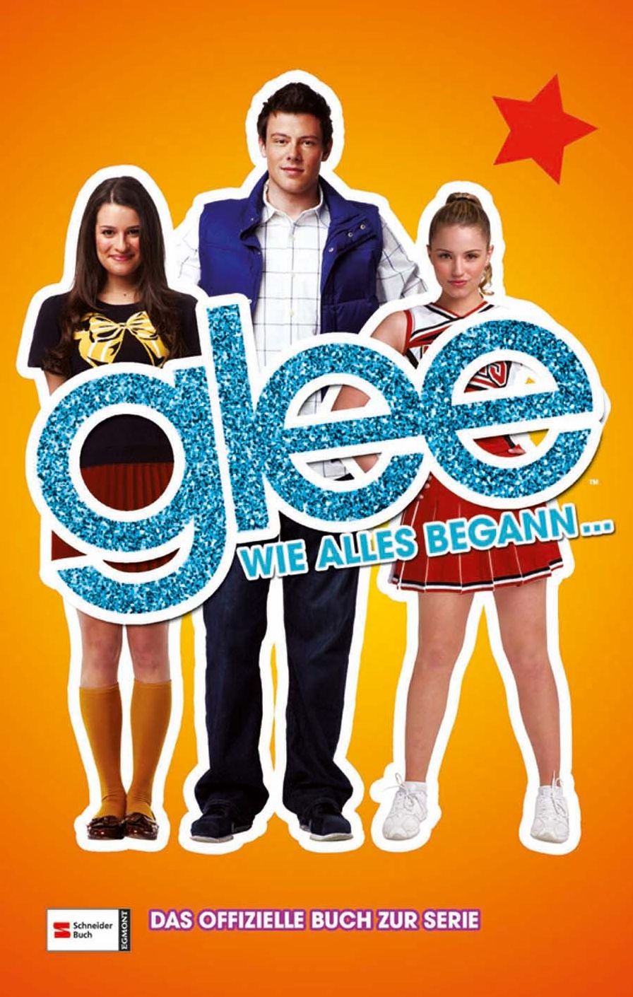 Glee, Band 01: Wie alles begann ...