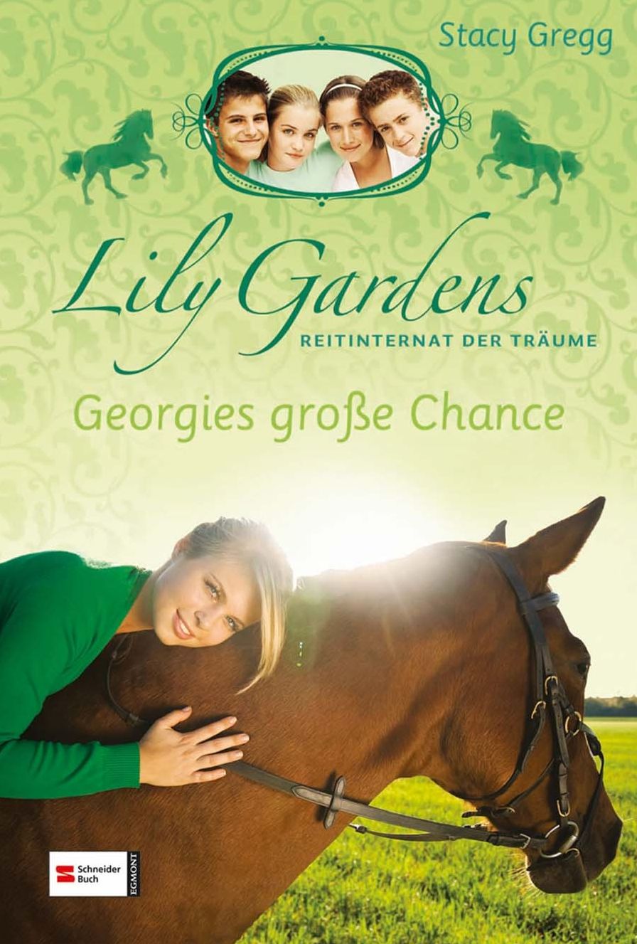 Lily Gardens, Reitinternat der Träume, Band 01: Georgies große Chance