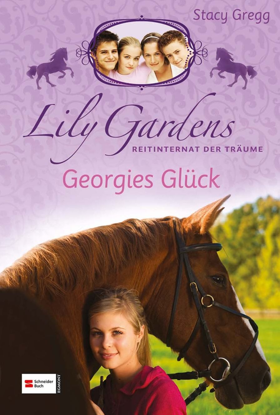 Lily Gardens, Reitinternat der Träume, Band 03: Georgies Glück