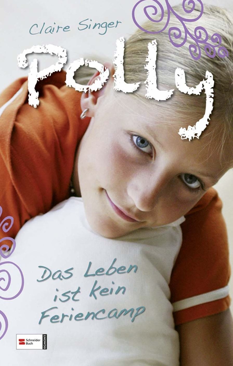 Polly, Band 03: Das Leben ist kein Feriencamp