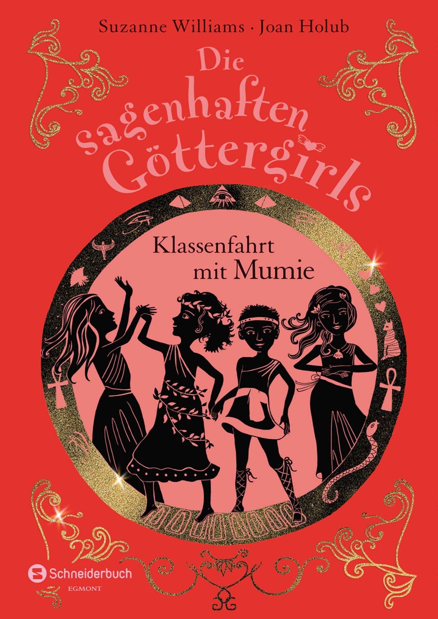 Die sagenhaften Göttergirls, Band 06: Klassenfahrt mit Mumie