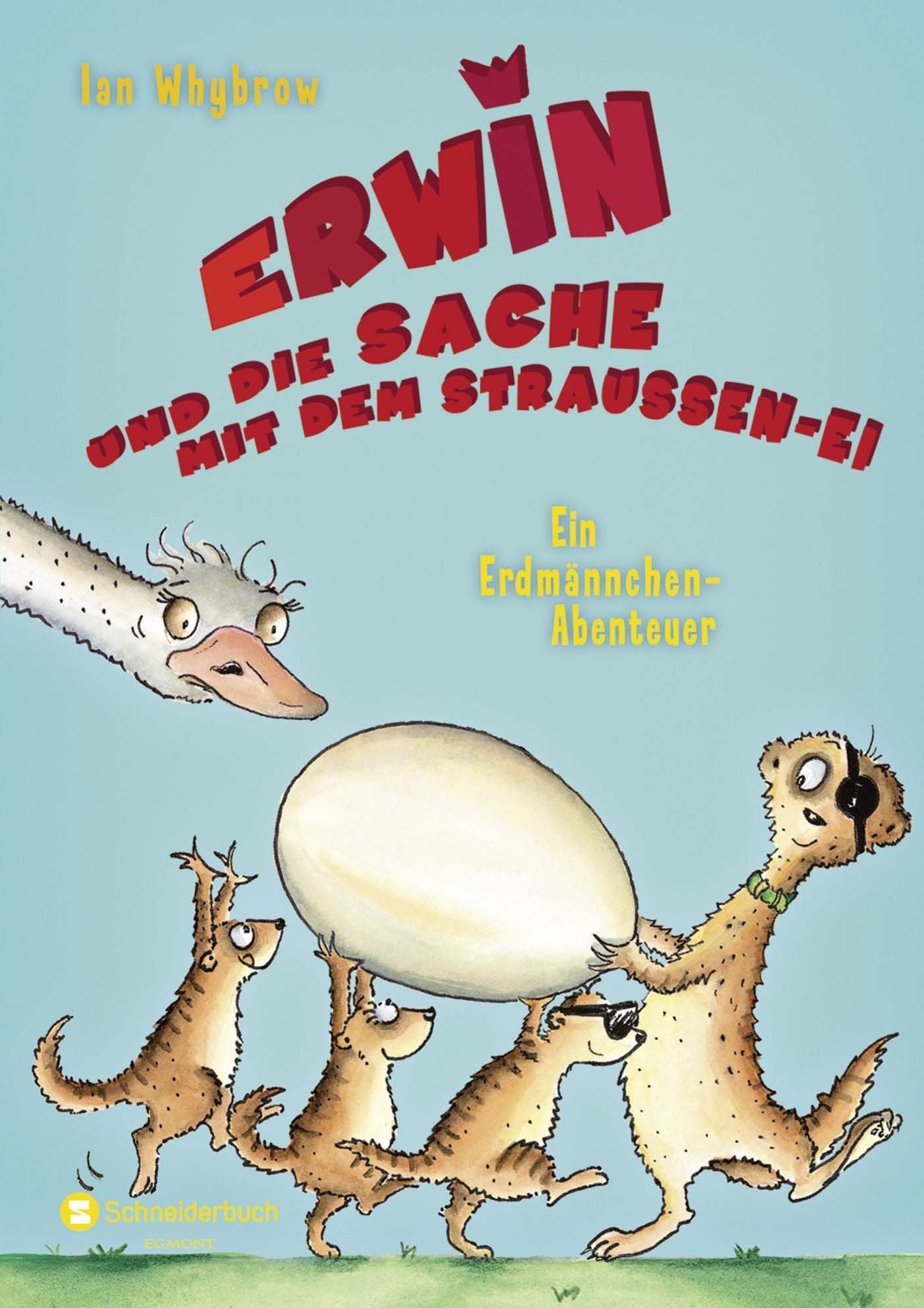 Erwin und die Sache mit dem Straußen-Ei - Ein Erdmännchen-Abenteuer