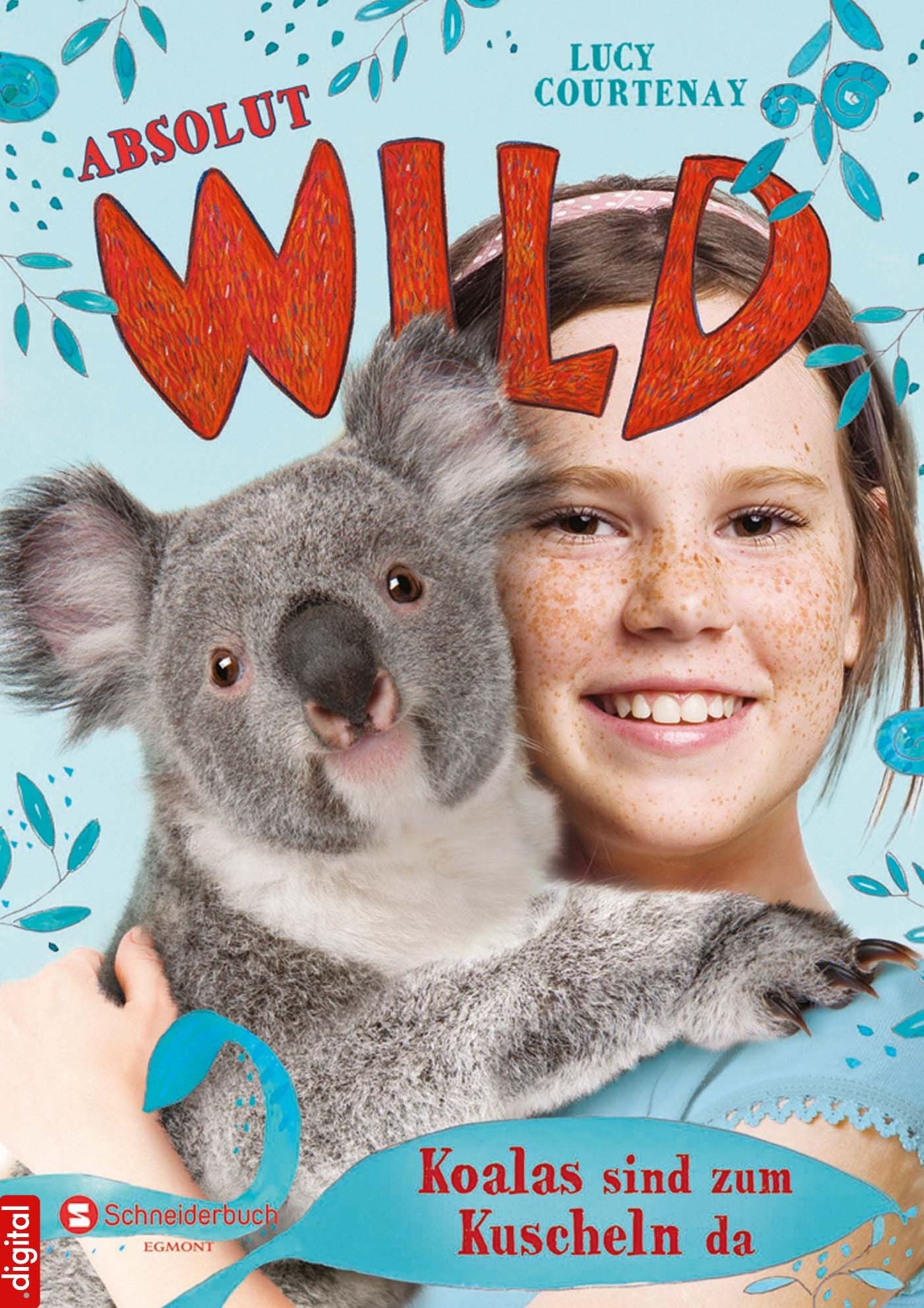 Absolut WILD, Band 04: Koalas sind zum Kuscheln da