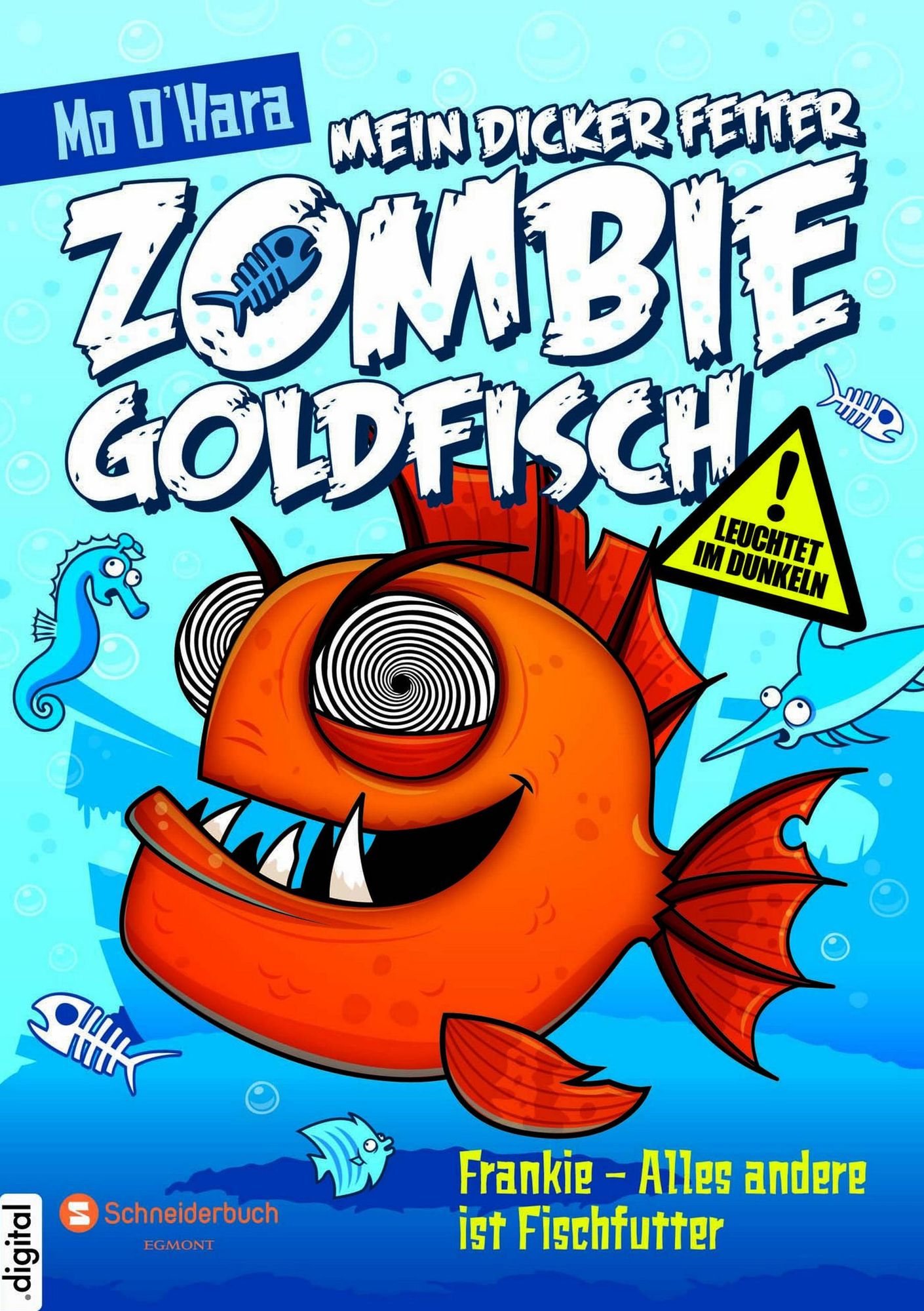Mein dicker fetter Zombie-Goldfisch, Band 03: Frankie - Alles andere ist Fischfutter
