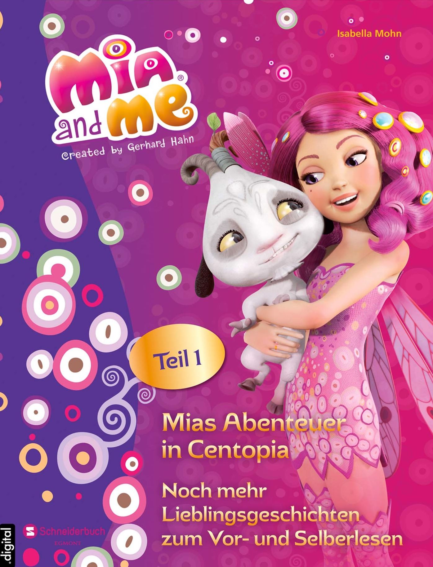 Mia and me - Mias Abenteuer in Centopia: Noch mehr Lieblingsgeschichten zum Vor- und Selberlesen - Teil 1