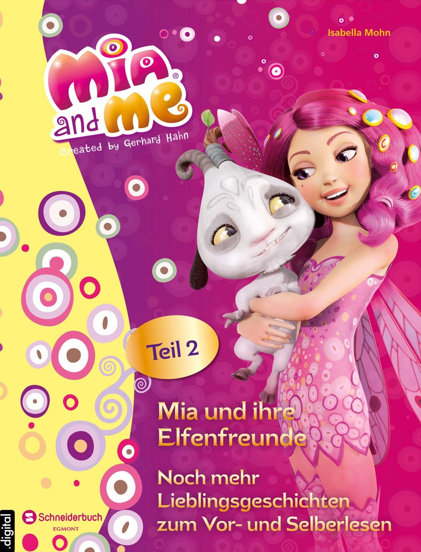 Mia and me - Mia und ihre Elfenfreunde: Noch mehr Lieblingsgeschichten zum Vor- und Selberlesen - Teil 2