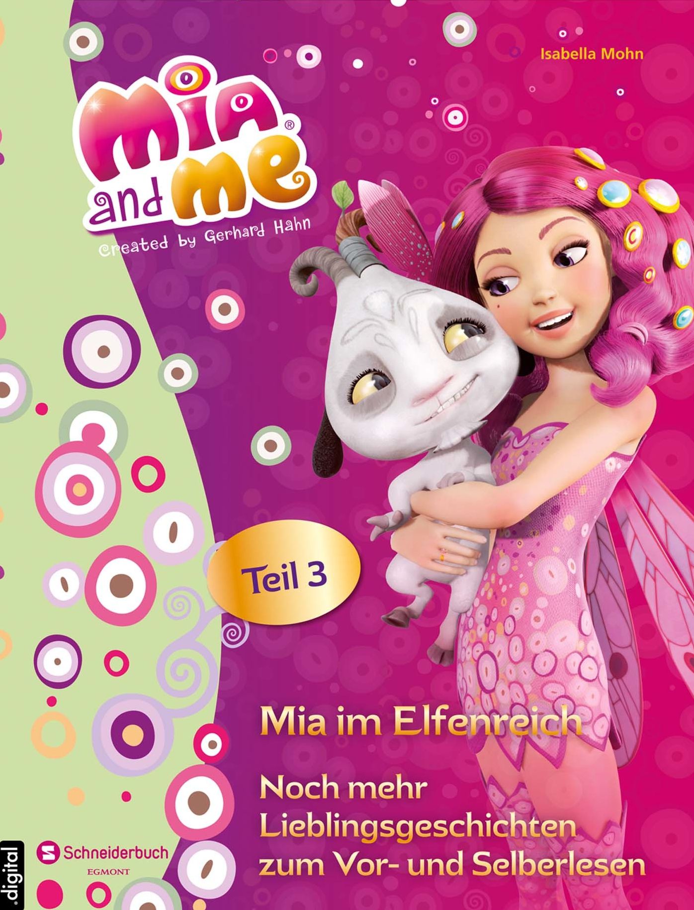 Mia and me - Mia im Elfenreich: Noch mehr Lieblingsgeschichten zum Vor- und Selberlesen - Teil 3