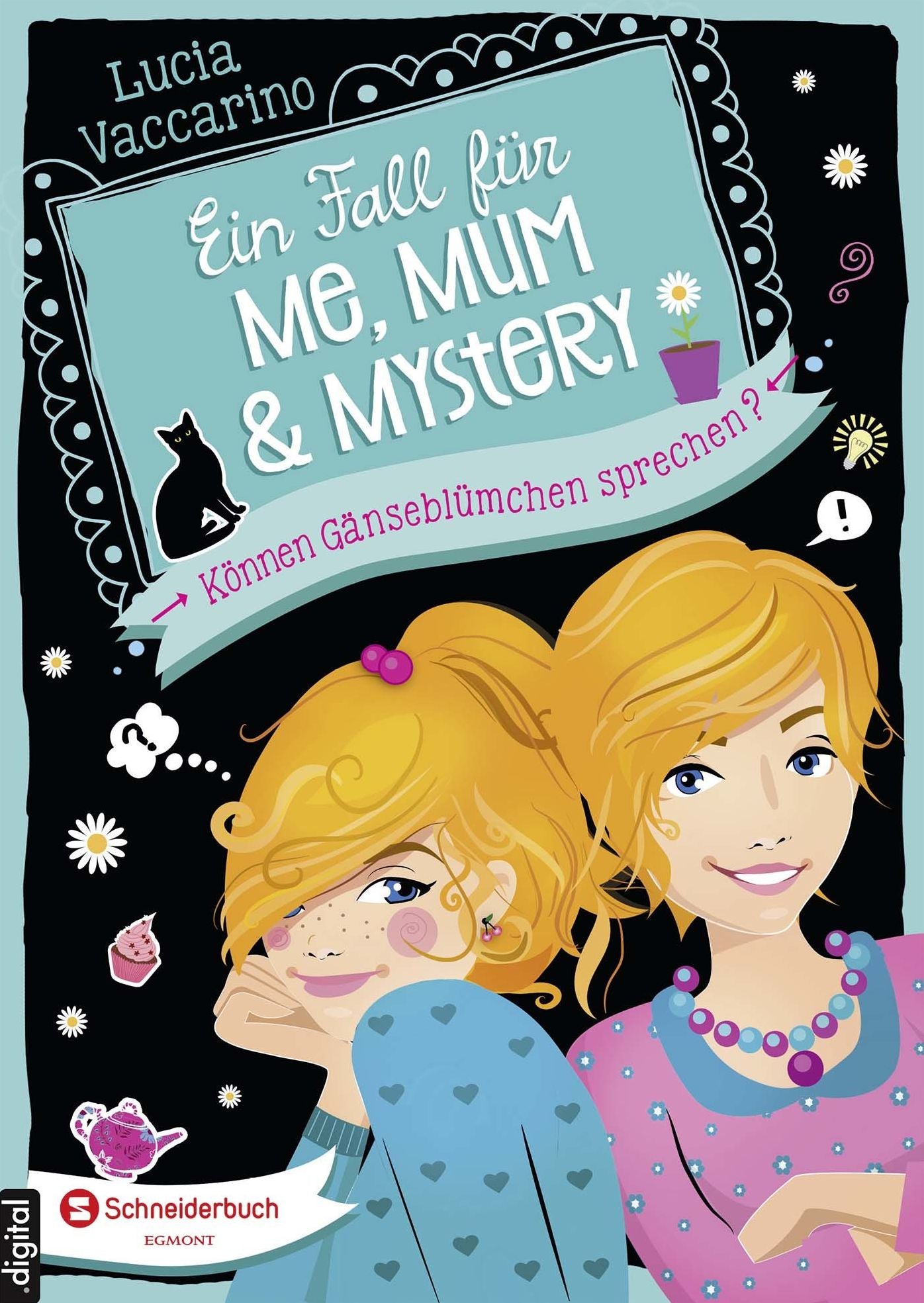 Ein Fall für Me, Mum & Mystery, Band 02: Können Gänseblümchen sprechen?