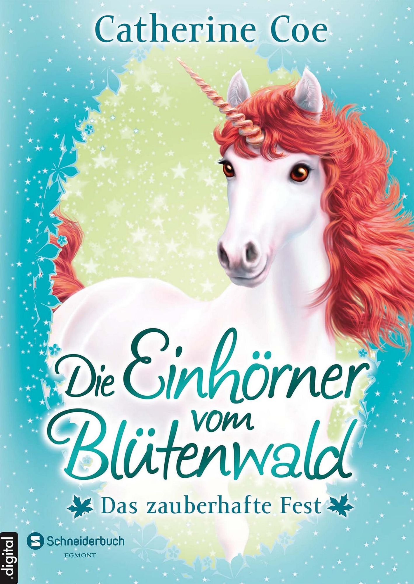 Die Einhörner vom Blütenwald, Band 02: Das zauberhafte Fest