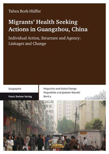 Migrants' Health Seeking Actions in Guangzhou, China: Individual Action, Structure and Agency: Linkages and Change