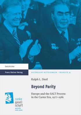 Beyond Parity: NATO Europe and the SALT Process in the Carter Era, 1977-1981