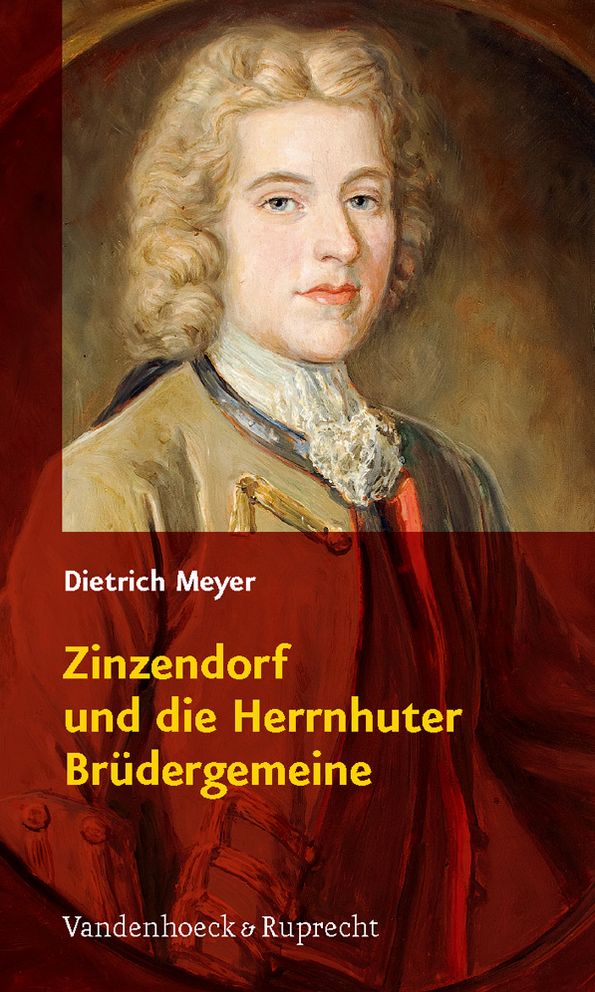 Zinzendorf und die Herrnhuter Bruedergemeine: 1700-2000